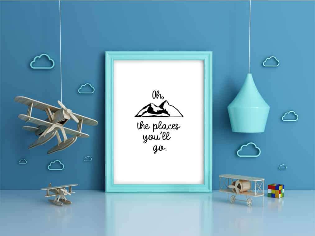 Oh the places you'll go mockup Oh the places you'll go wall art