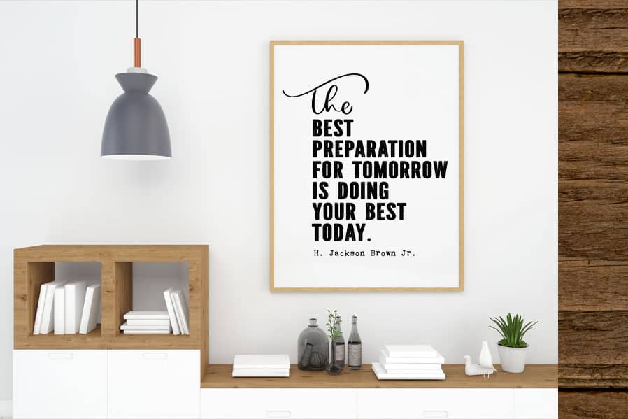 preparation for tomorrow quote The best preparation quote