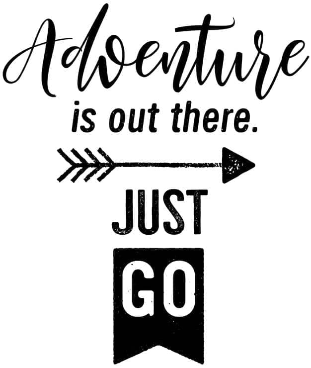 adventure is out there